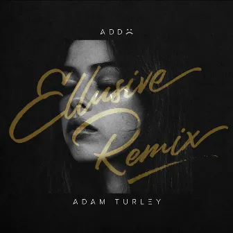 ADD (Ellusive Remix) by Adam Turley