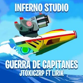 Guerra de Capitanes by JToxicZRP