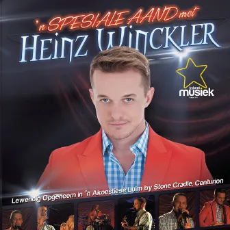 'n Spesiale Aand Met Heinz Winckler by Heinz Winckler