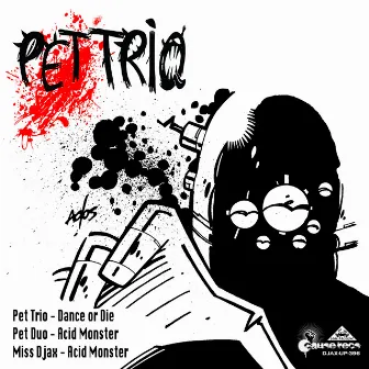 Dance Or Die by Pet Trio