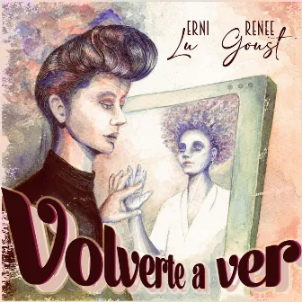 Volverte a Ver by Renee Goust