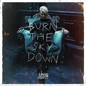 Burn The Sky Down (Bonus Track Edition) by Emma Hewitt