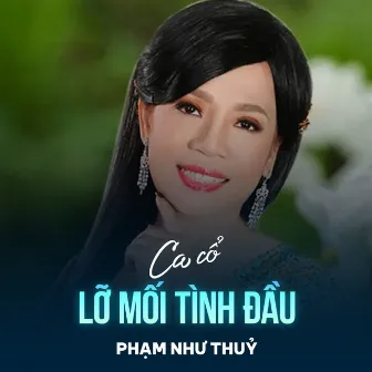 Lỡ Mối Tình Đầu by Phạm Thanh Thuỷ