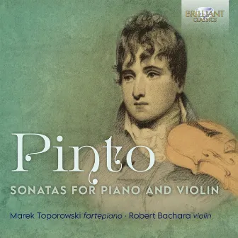 Pinto: Sonatas for Piano and Violin by George Frederick Pinto