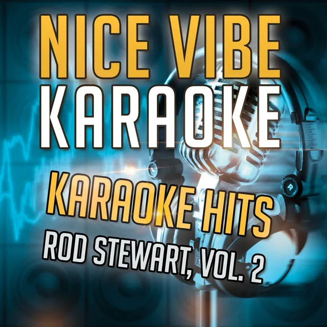 What a Wonderful World (Karaoke Version) - Originally Performed By Rod Stewart & Stevie Wonder