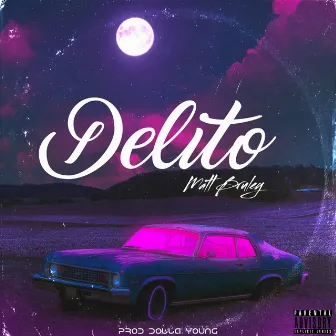 Delito by Matt Bruley