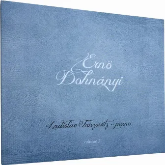 Ernő Dohnányi volume 2 - Ladislav Fanzowitz, piano by Ladislav Fanzowitz