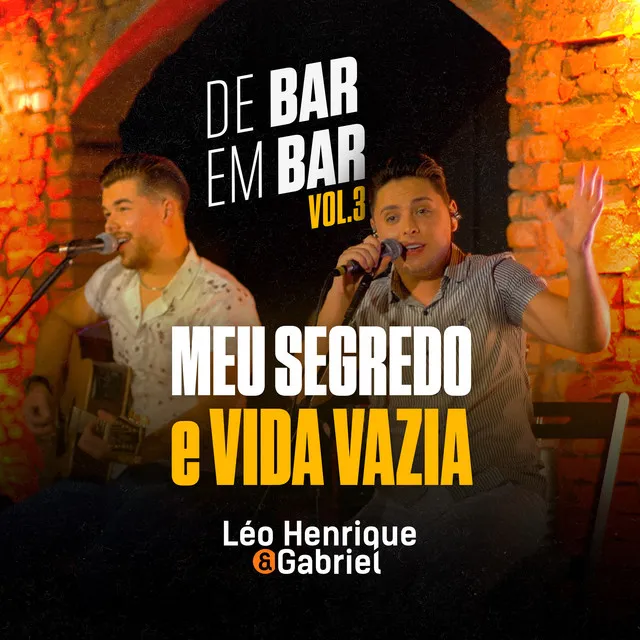 De Bar em Bar: Meu Segredo / Vida Vazia, Vol. 3 - Ao Vivo