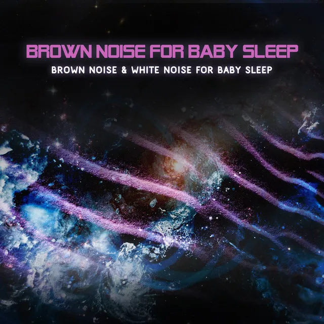 Brown Noise for Baby Sleep