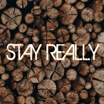 Stay Really by Angelo Zibetti