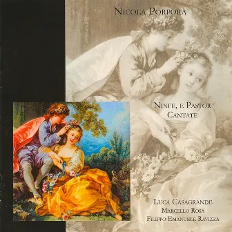 Ninfe, e Pastor – Cantate (Prima Registrazione Assoluta) by Luca Casagrande