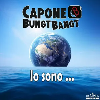 Io Sono... by Capone & BungtBangt