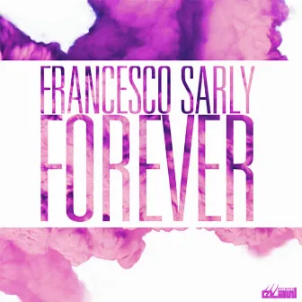 Forever by Francesco Sarly