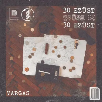 30 Ezüst by VARGAS aka El Buitre