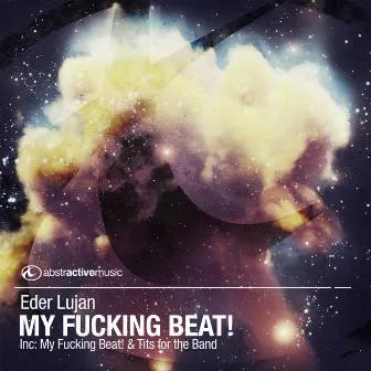 My Fucking Beat by Eder Lujan