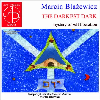 Marcin Blazewicz: The Darkest Dark (World Premiere Recording) by Marcin Błażewicz