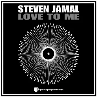 Love To Me by Steven Jamal