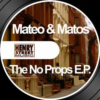 The No Props E.P. by Mateo & Matos