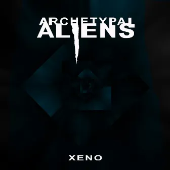 Archetypal Aliens by Xeno