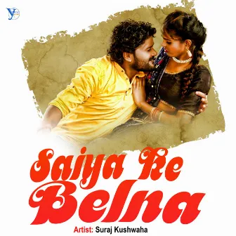 Saiya Ke Belna by Suraj Kushwaha