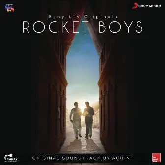 Rocket Boys (Original Series Soundtrack) by Achint