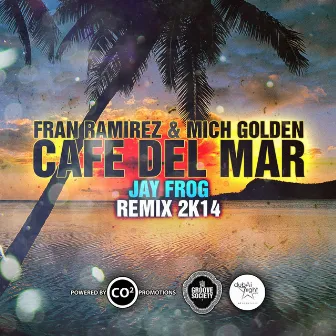 Cafe Del Mar 2K14 (Fran Ramirez & Mich Golden aka The Groove Ministers) by The Groove Ministers