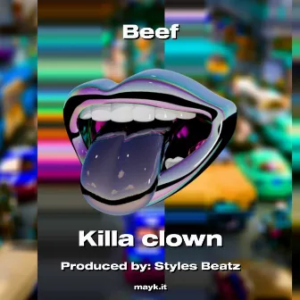 Beef by Killa clown