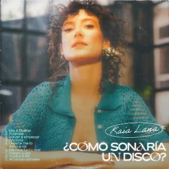 ¿Cómo sonaría un disco? by Kaia Lana