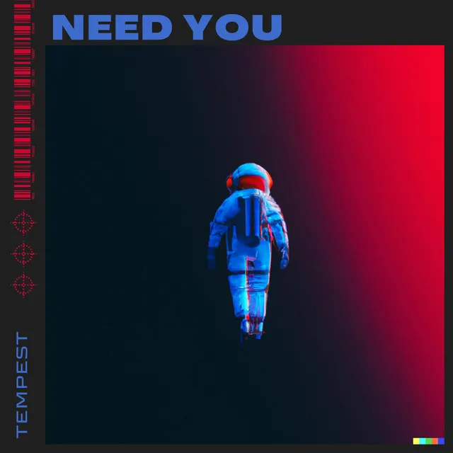 Need You