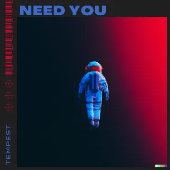 Need You by Tempest