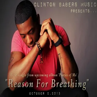 Reason for Breathing (Single) by Clinton Babers II