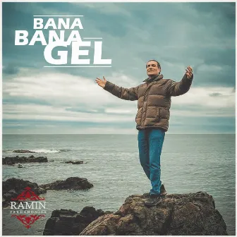 Bana Bana Gel by Ramin Farhangniya