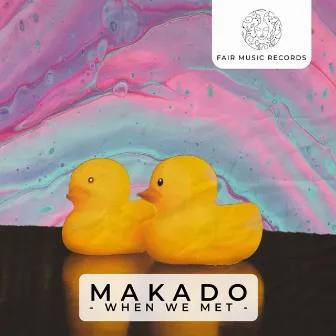 When We Met by Makado