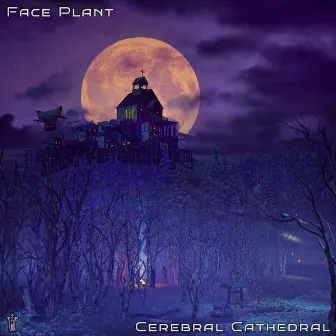 Cerebral Cathedral by Face Plant