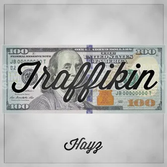 Traffikin by Hayz