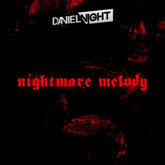 Nightmare Melody by Daniel Night