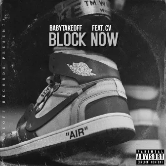 Block Now by Babytakeoff