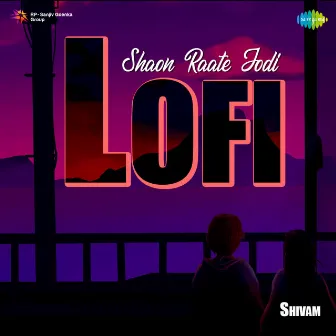 Shaon Raate Jodi - Single (LOFI) by Shivam