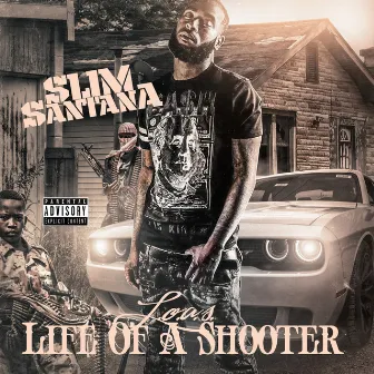 L.O.A.S Life Of A Shooter by Slim Santana