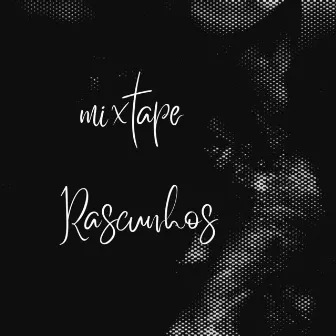 Mixtape Rascunhos by Versatil Wolfff