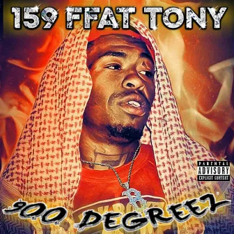 900 Degreez by 159 FFat Tony