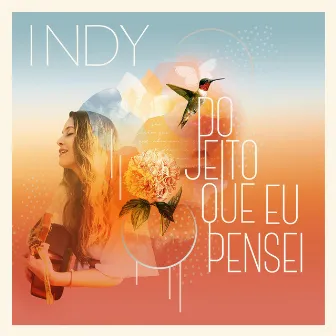 Do Jeito Que Eu Pensei by Indy