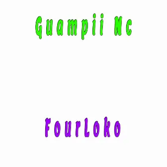 Fourloko by Guampii Nc