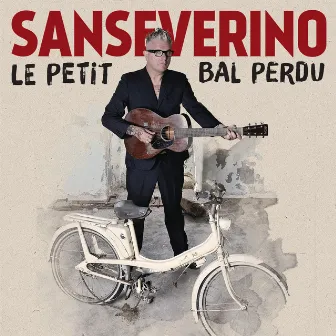 Le petit bal perdu by Sanseverino