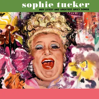 Spicy Songs by Sophie Tucker