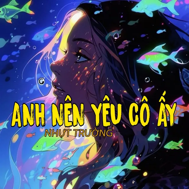 Anh Nên Yêu Cô Ấy - Remix