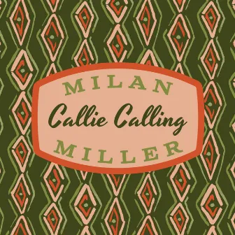 Callie Calling by Milan Miller