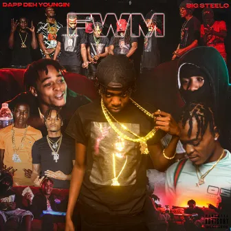 F.W.M. by Dapp Deh Youngin'