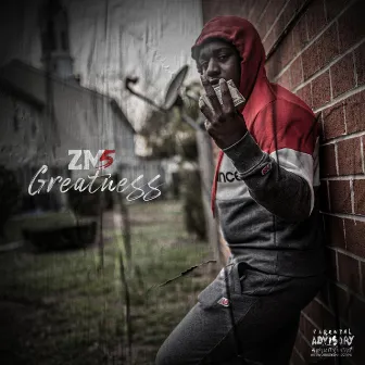 Greatness by Zm5