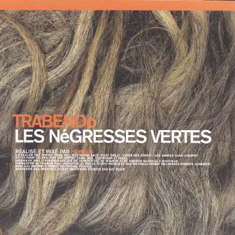 Trabendo by Les Négresses Vertes